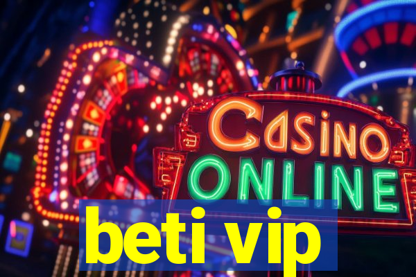 beti vip